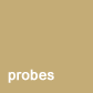 probes